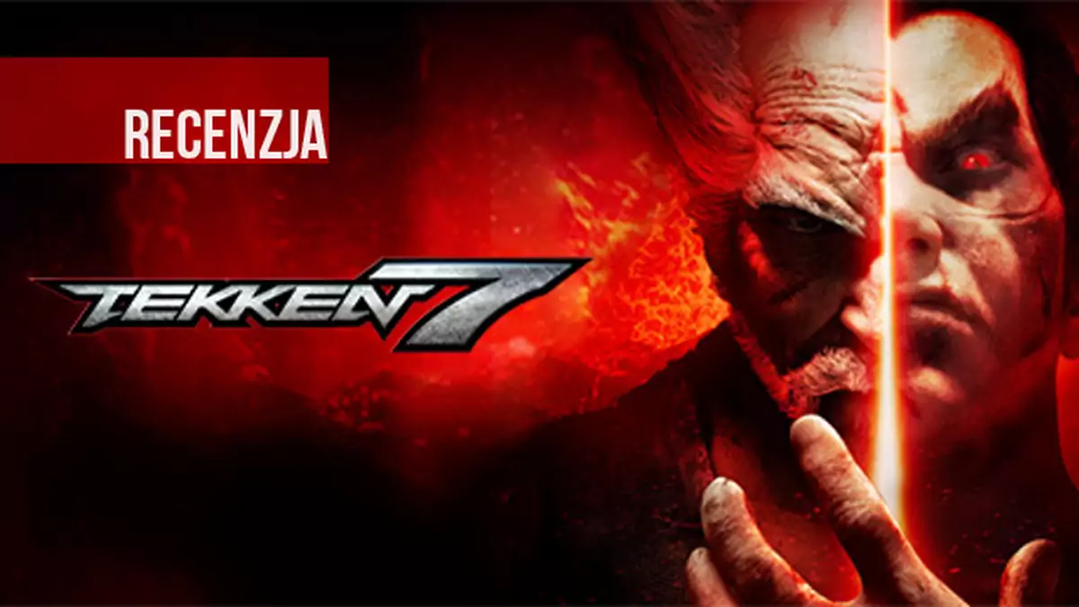 Recenzja Tekken 7 - Stare czasy w nowym wydaniu