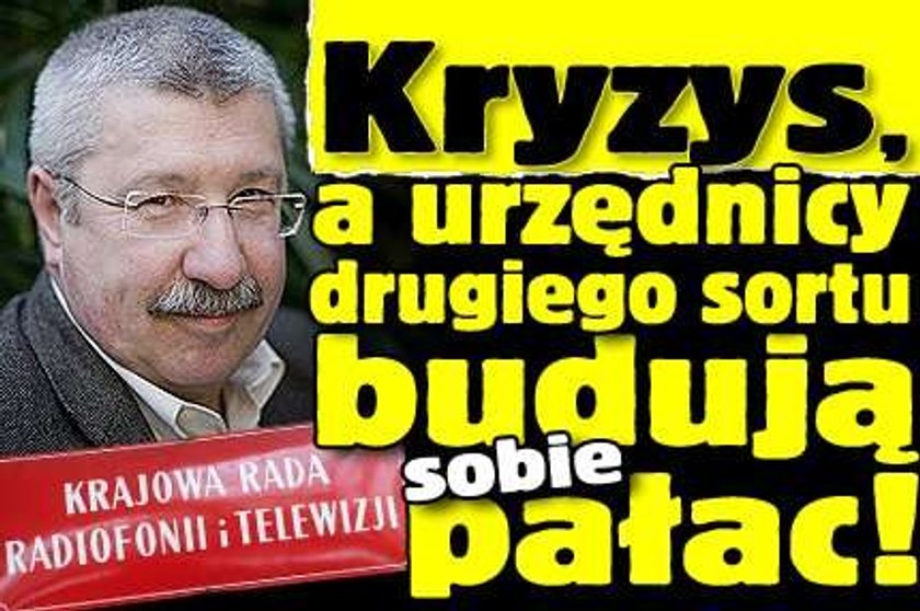 Kryzys, a niechciani urzędnicy budują sobie pałac za 30 mln zł!