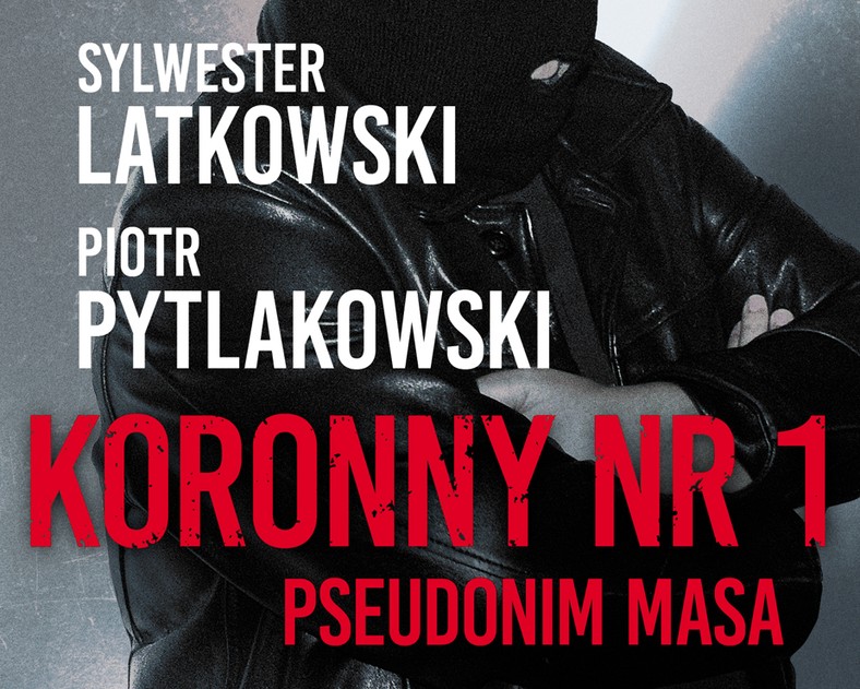 Okładka książki "Koronny nr 1. Pseudonim Masa", wydawnictwo REBIS