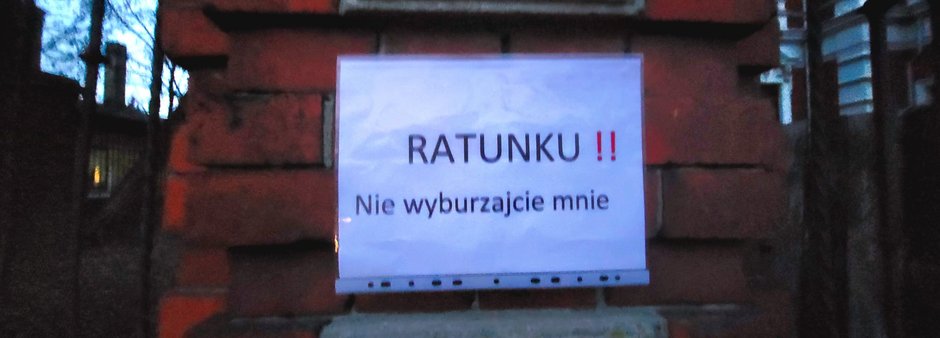 RATUNKU Nie wyburzajcie mnie. Autor zdjęcia: FB Pałac Moritza Piescha