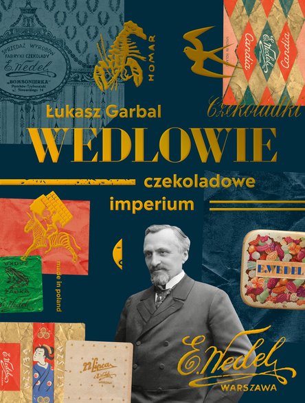 Łukasz Garbal - "Wedlowie. Czekoladowe imperium" (okładka)