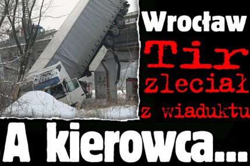 Tir spadł z wiaduktu, a kierowca...