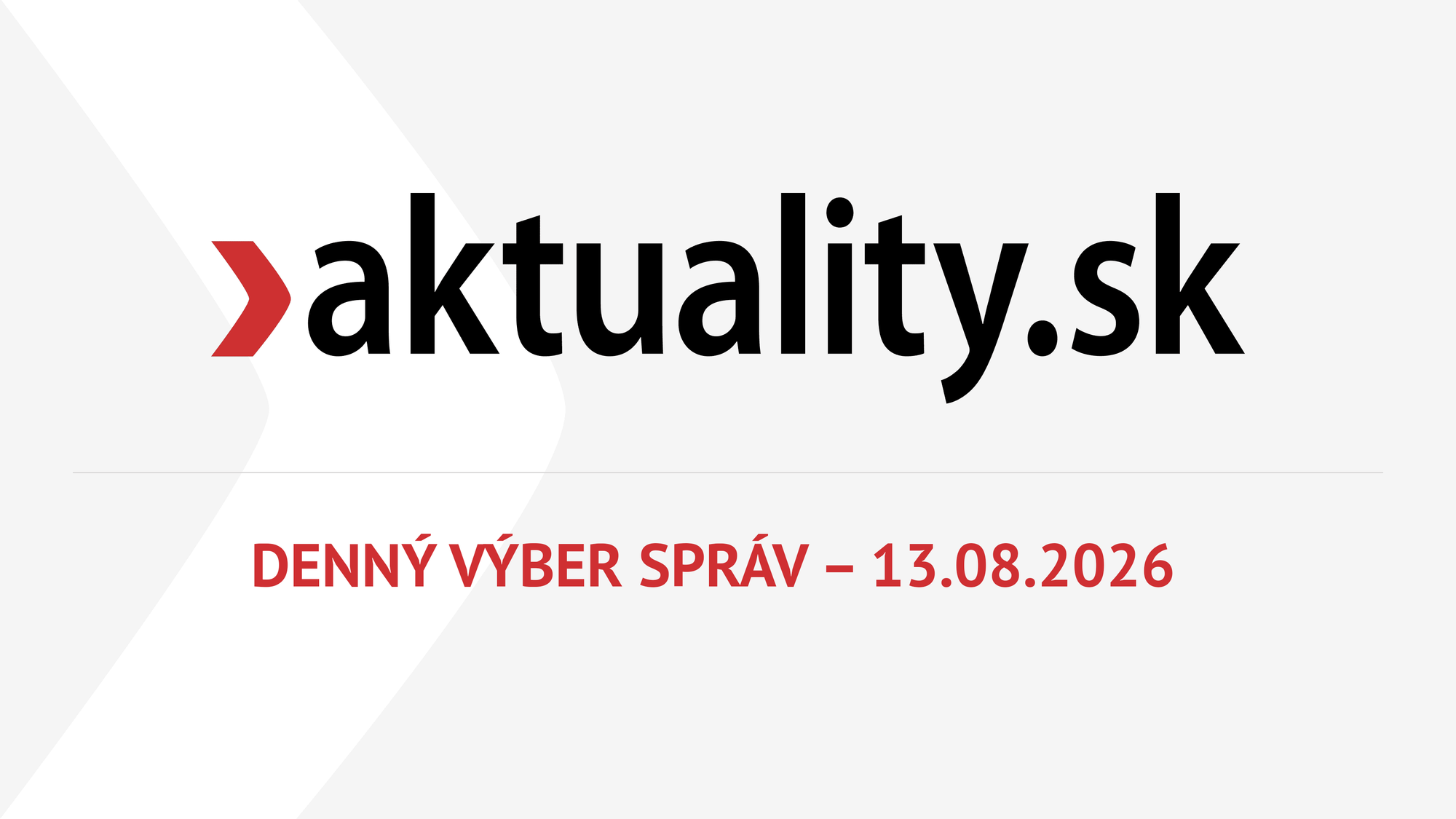 Denný výber správ - 13.08.2026
