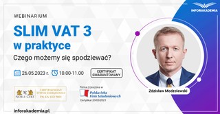 SLIM VAT 3 w praktyce. Czego możemy się spodziewać? [WEBINARIUM]