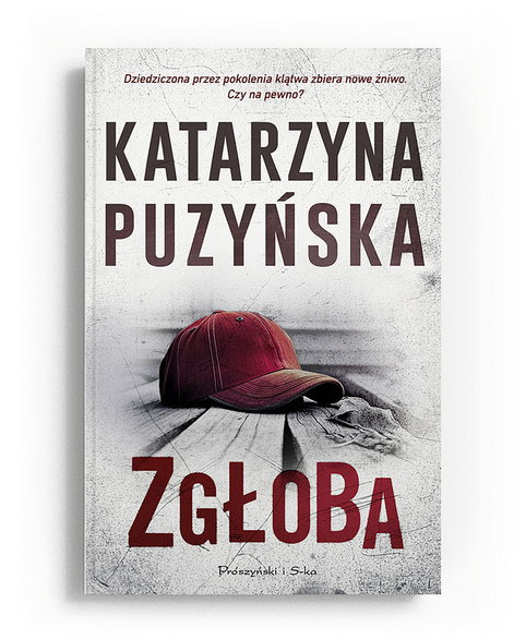 "Zgłoba", Katarzyna Puzyńska, Prószyński i S-ka, 2023 r.