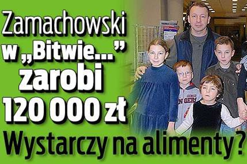 Zamachowski zarobi w "Bitwie..." 120 tys. zł. Starczy mu na alimenty?