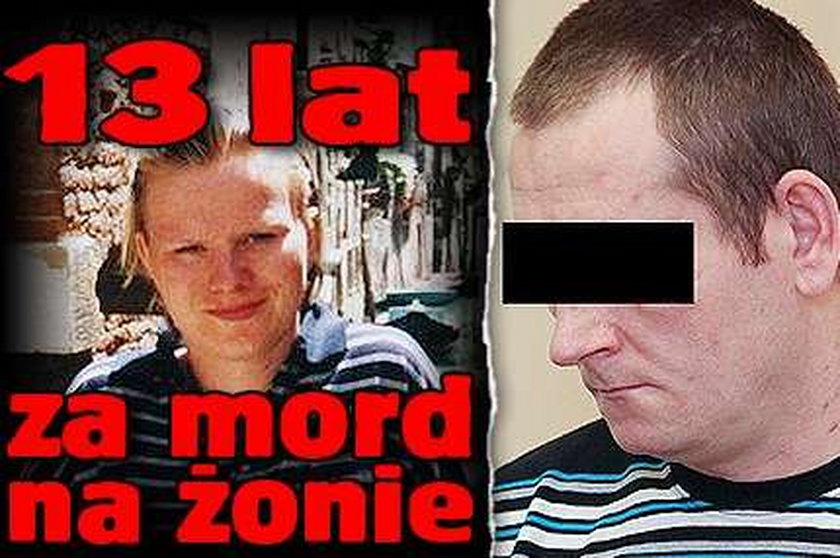 13 lat za mord na żonie