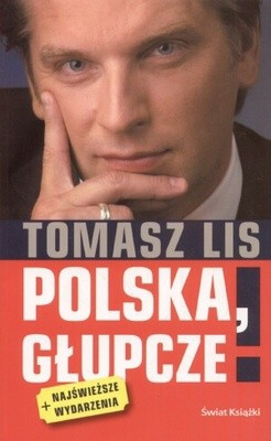 "Polska, głupcze!". Okładka książki Tomasza Lisa 