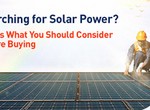 Searching for Solar Power? This is what you should consider before buying