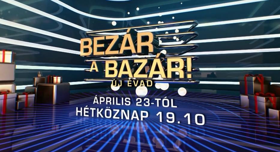 Április 23-án visszatér a Bezár a Bazár /Fotó: TV2