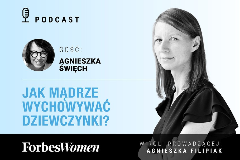 Podcast „Forbes Women”. Gościni: Agnieszka Święch