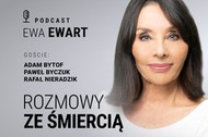 „Rozmowy ze śmiercią. Gośćmi Ewy Ewart są Adam Bytof i Paweł Byczuk