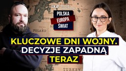 Kluczowe dni wojny. Decyzje zapadną teraz [POLSKA- EUROPA- ŚWIAT]