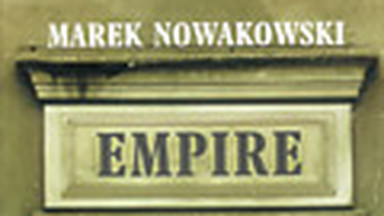 Fragment książki "Empire" Marka Nowakowskiego