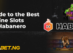 Guide to the best online slots by Habanero