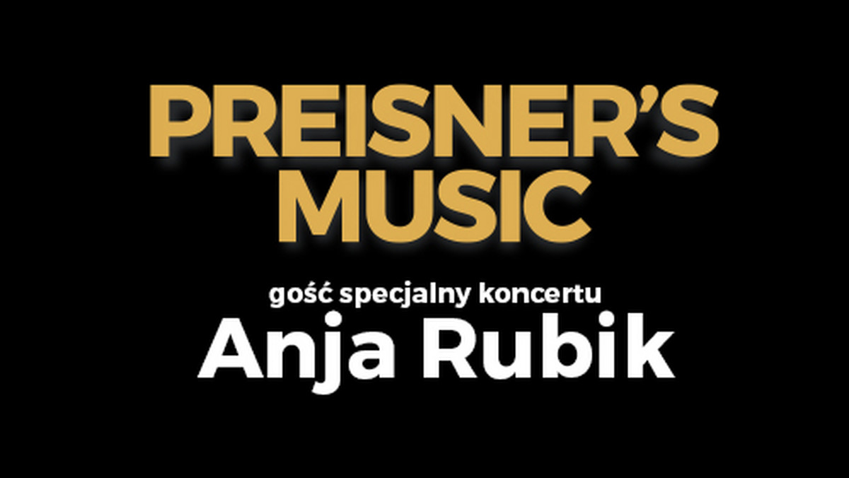 Jedna z najlepszych modelek na świecie, muza Karla Lagerfelda, działaczka społeczna oraz osobowość medialna – Anja Rubik wystąpi w jubileuszowym koncercie Zbigniewa Preisnera z okazji 40-lecia pracy artystycznej kompozytora. Na razie jej rola w wieczorze owiana jest tajemnicą.
