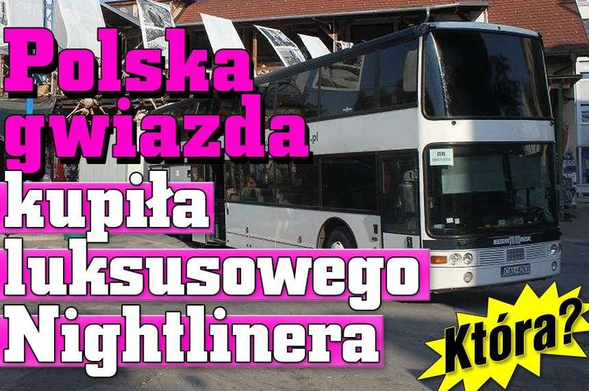 Polska gwiazda kupiła luksusowego Nightlinera. Która?