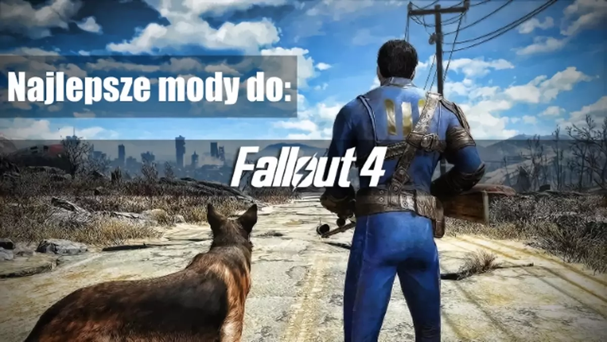 Najlepsze mody do Fallout 4 oraz poradnik jak je zainstalować