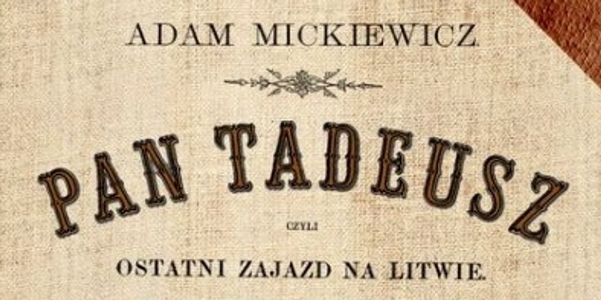 Niebywałwe! Pan Tadeusz zniknie z listy lektur.