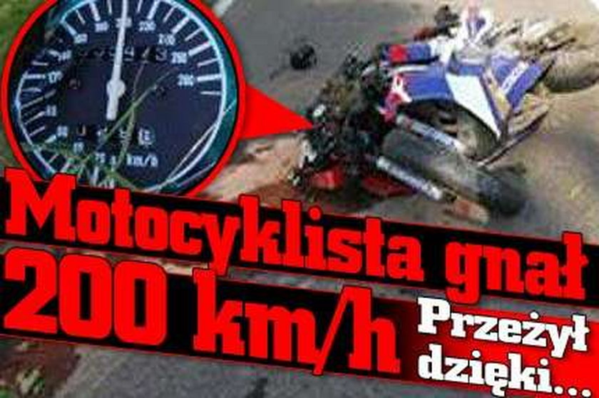 Motocyklista gnał 200 km/h. Przeżył dzięki...
