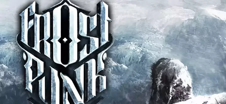 Frostpunk - nowa gra od twórców This War of Mine