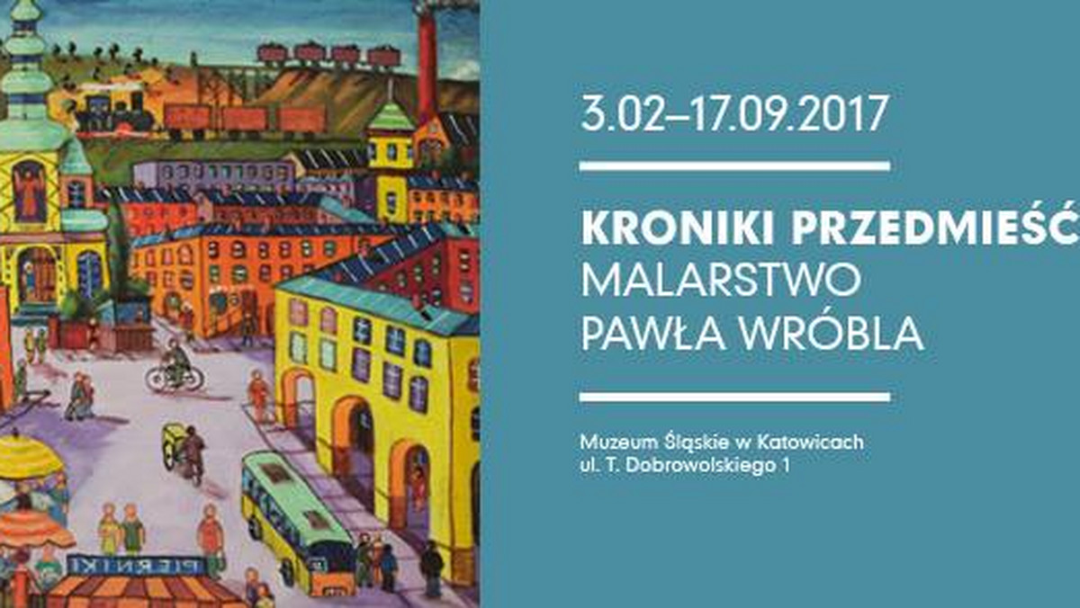 Kilkadziesiąt obrazów i rysunków śląskiego malarza prymitywisty Pawła Wróbla, przedstawiających charakterystyczne elementy śląskiego XX-wiecznego krajobrazu i scenki z życia ówczesnych Ślązaków, od piątku będzie można oglądać na wystawie w Muzeum Śląskim w Katowicach.