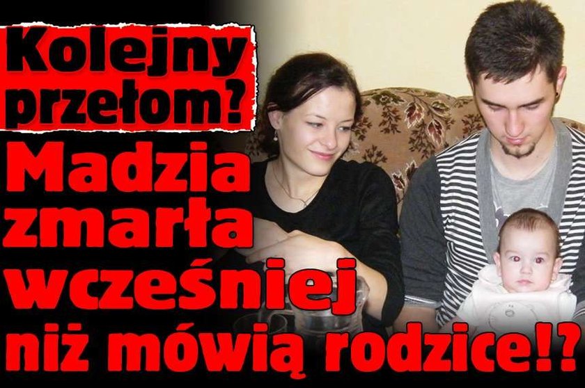 Madzia umarła wcześniej niż mówią Waśniewscy!?