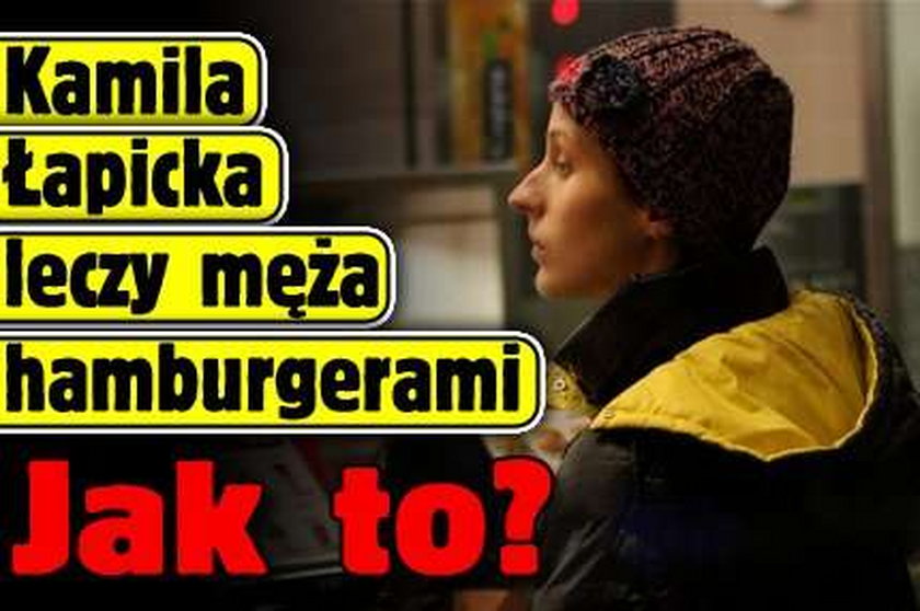 Kamila Łapicka leczy męża hamburgerami? FOTO