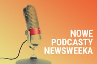 Nowe podcasty Newsweeka