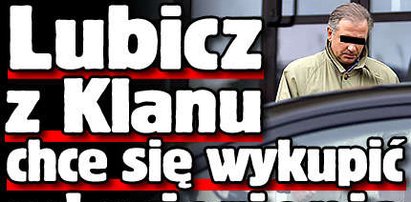 Dr Lubicz z "Klanu" chce się wykupić od więzienia