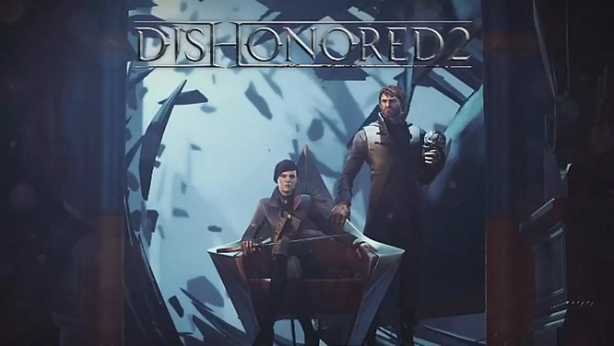 Dishonored 2 na PC pod lupą Digital Foundry to prawdziwa porażka
