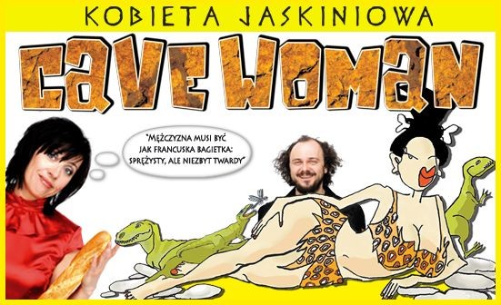 "Cavewoman - Kobieta jaskiniowa" w reż. Arkadiusza Jakubika już w teatrach