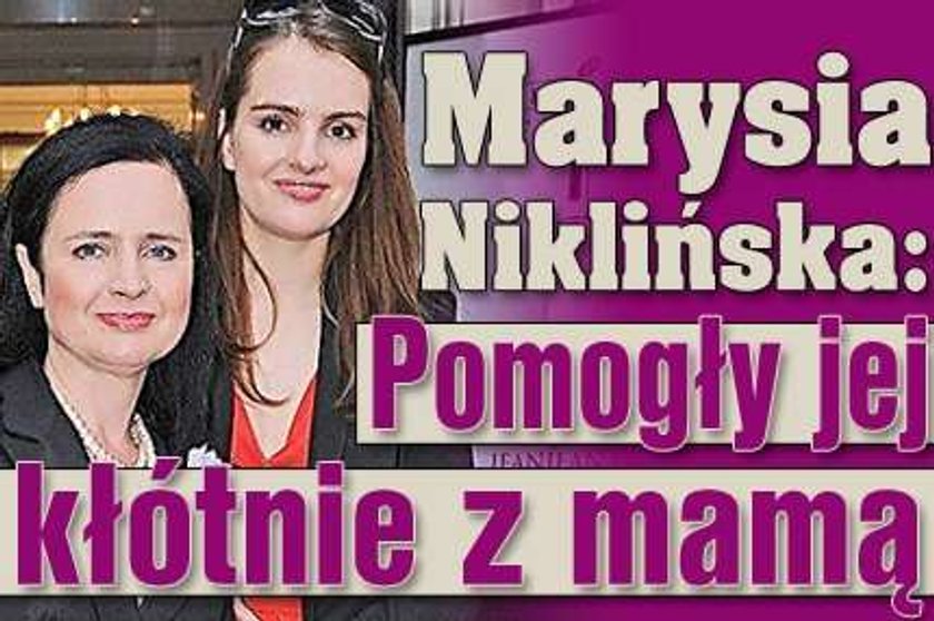 Marysi Niklińskiej pomogły... kłótnie z mamą 