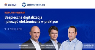 Bezpieczna digitalizacja i pieczęć elektroniczna w praktyce - WEBINAR | 9.11.2021 | 10:00 - 11:00