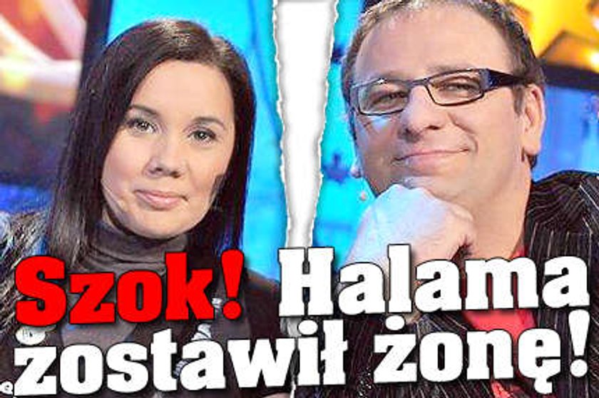 Szok! Halama zostawił żonę!