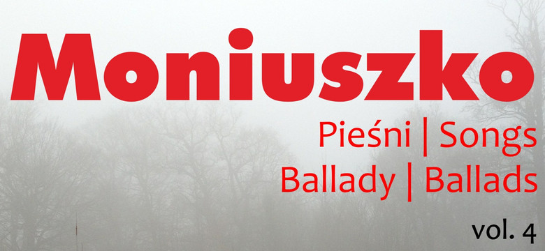 "Moniuszko - Pieśni" vol. 4". Premiera płyty