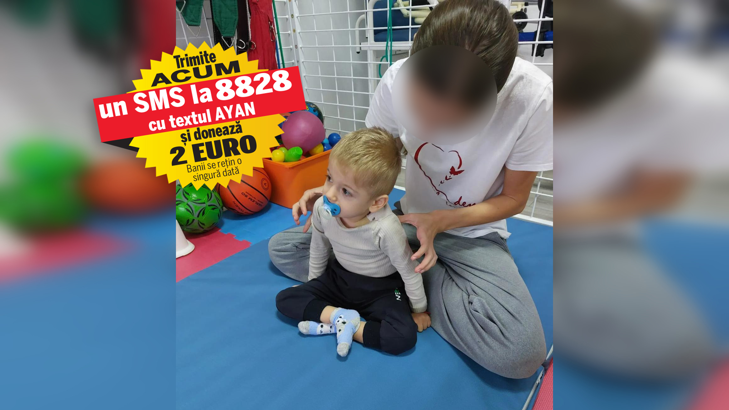 Pentru a spera la o viață mai bună, Ayan, dependent de scaunul cu rotile, are nevoie de 7.000 de euro. Băiețelul de 4 ani suferă de o boală genetică rară și poate face transplant cu celule stem în Slovacia