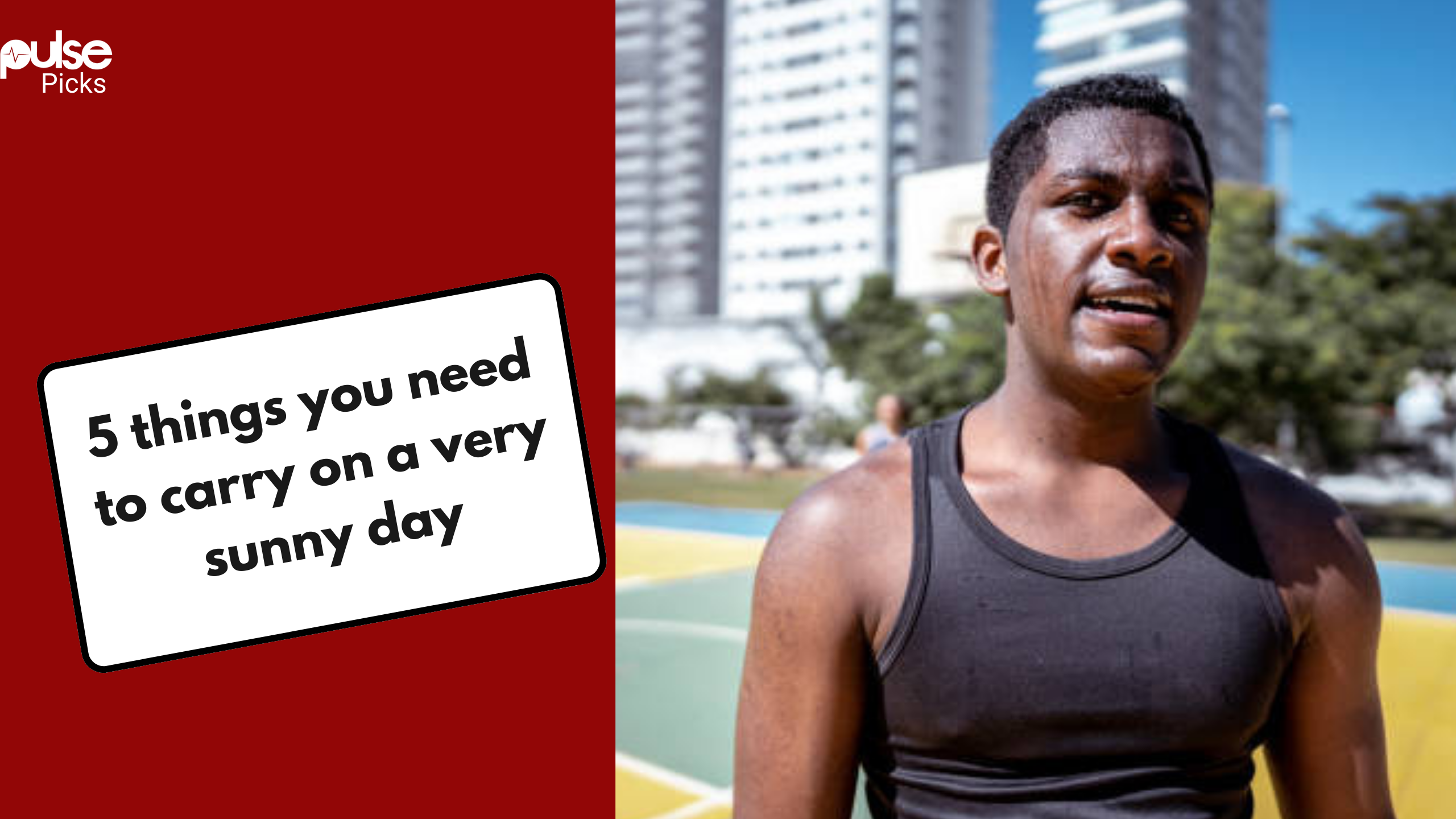 5 things you need to carry on a very sunny day