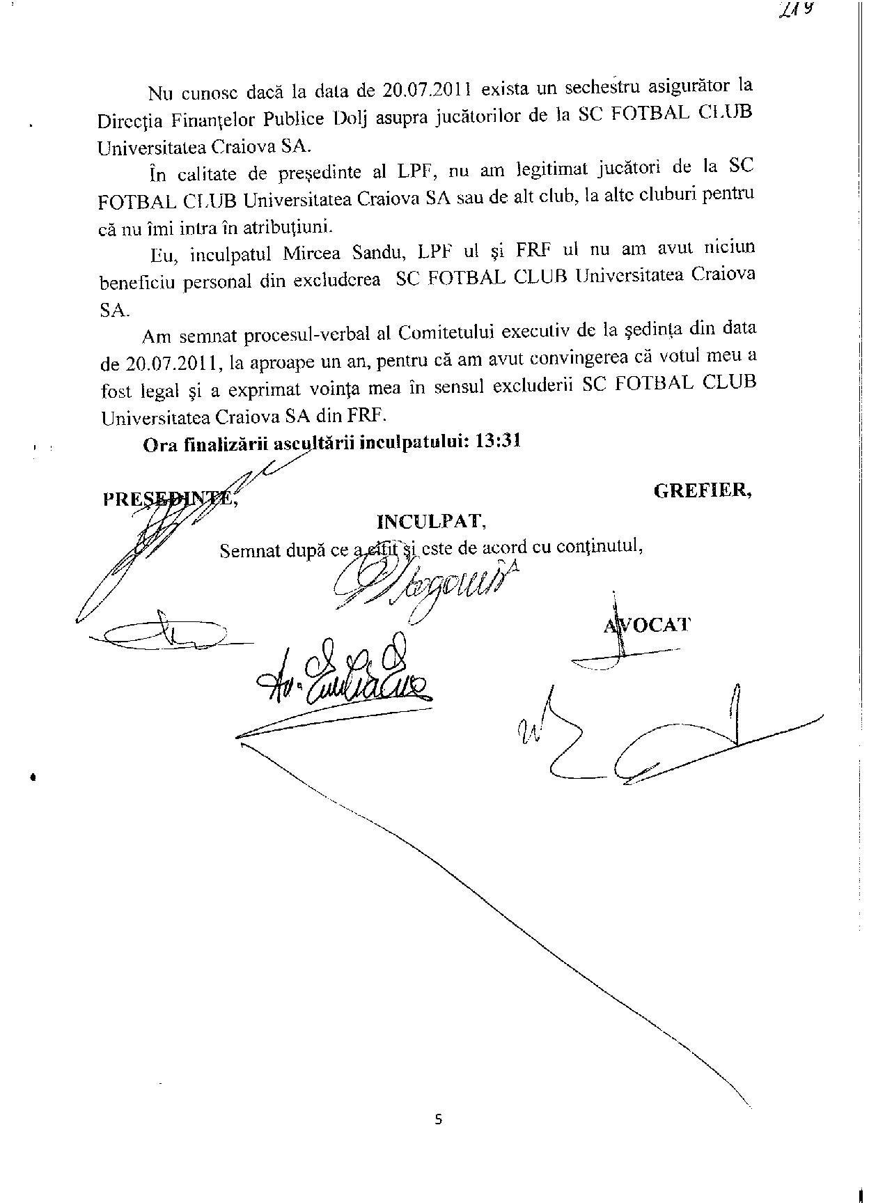 SportNews.ro are declaraţiile lui Mircea Sandu şi ale lui Dumitru Dragomir în dosarul "Dezafilierea Craiovei". ^”Corleone” i-a făcut un portret de dictator ”Nașului”: "Era considerat sever"