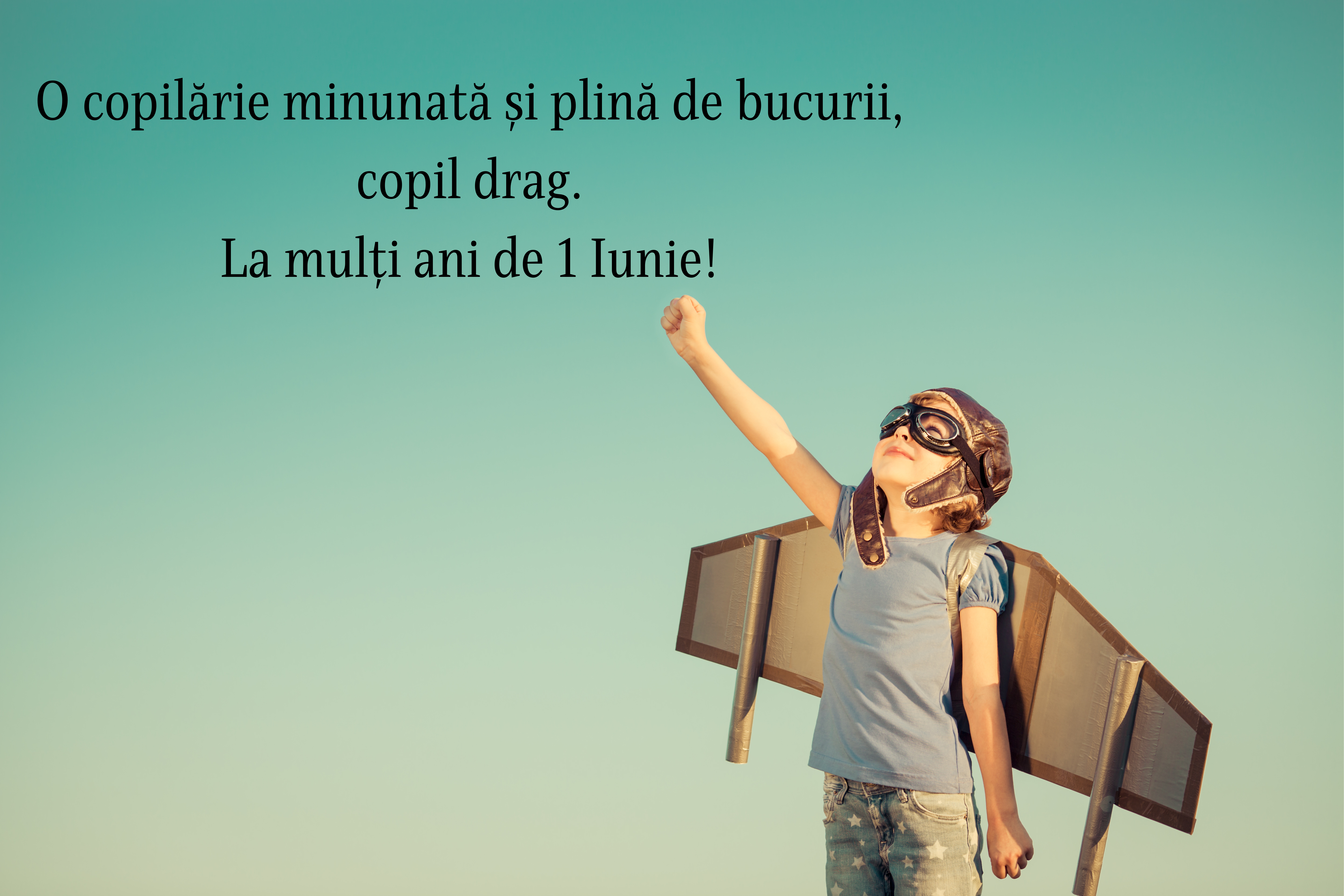 Mesaje de Ziua Copilului - 1 iunie 2025