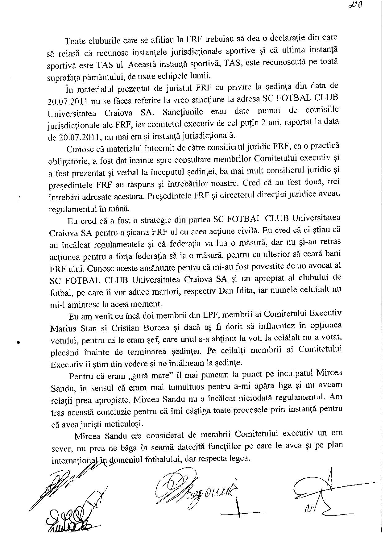 SportNews.ro are declaraţiile lui Mircea Sandu şi ale lui Dumitru Dragomir în dosarul "Dezafilierea Craiovei". ^”Corleone” i-a făcut un portret de dictator ”Nașului”: "Era considerat sever"