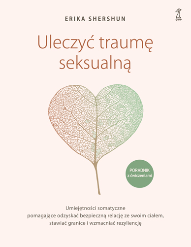 Jak uleczyć traumę seksualną?