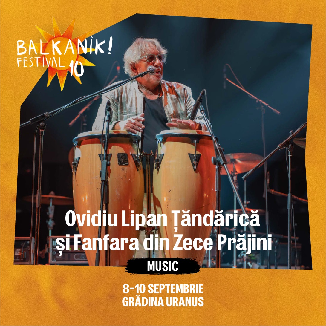 Cea de-a X-a ediție a Balkanik Festival începe vineri la Gradina Uranus și pe Strada Uranus