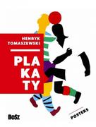 Henryk Tomaszewski. Plakaty - Dorota Folga-Januszewska