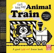 First Baby Days: Animal Train: A high-contrast, fold-out board book