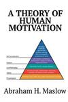 Abraham H Maslow A Theory of Human Motivation