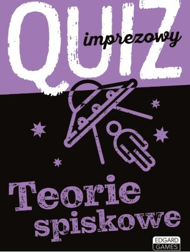 Edgard Quiz imprezowy. Teorie spiskowe