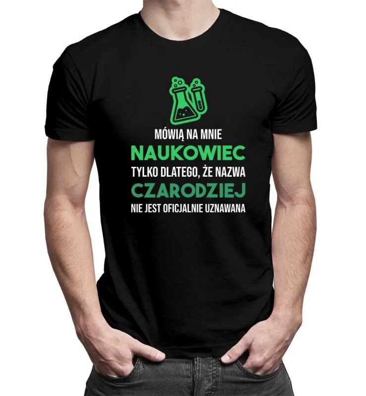 Koszulkowy Mówią na mnie naukowiec - męska koszulka z nadrukiem 13880