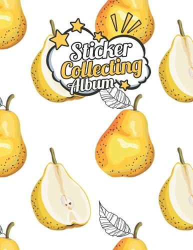 Independently published Sticker Album: Kawaii Cute Pears, Blank Sticker Book, | Size 8.5 x 11 | 120 Pages, Sticker Collection Book for Kids, who loves Pears.