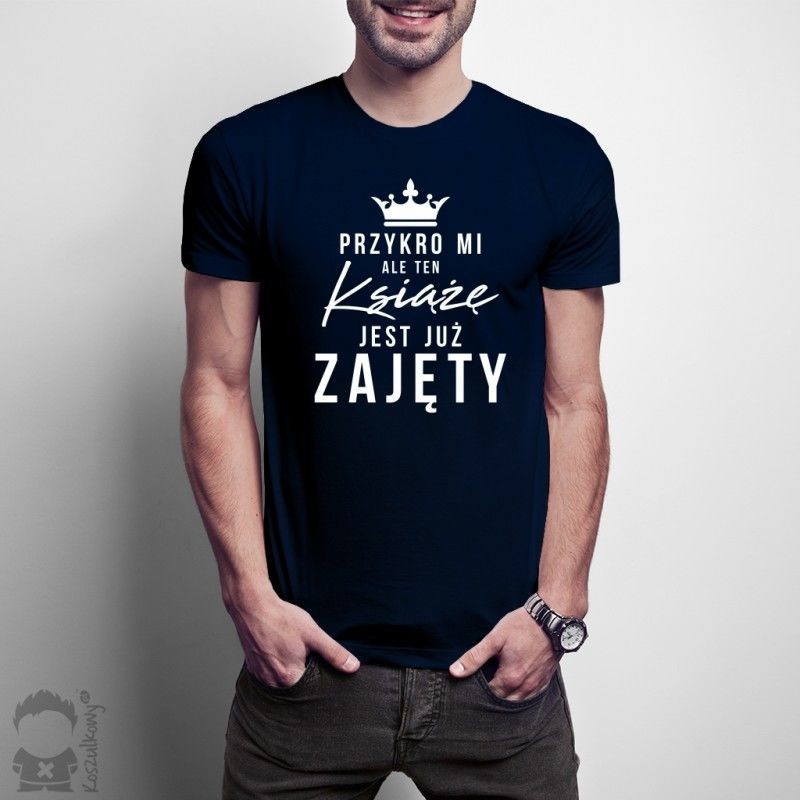 Przykro mi, ale ten książę jest już zajęty